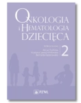 ONKOLOGIA I HEMATOLOGIA DZIECIĘCA TOM 2 KAZANOWSKA 