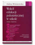 WOKÓŁ EDUKACJI POLONISTYCZNEJ W SZKOLE WIŚNIEWSKA 