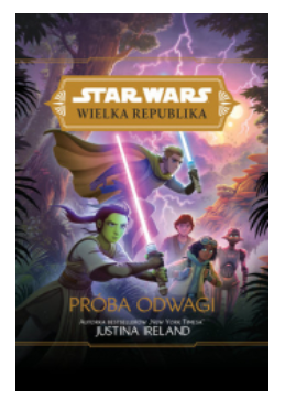 STAR WARS WIELKA REPUBLIKA PRÓBA ODWAGI IRELAND NOWA