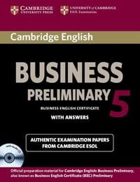  CAMBRIDGE ENGLISH BUSINESS 5 PRELIMINARY  SELF-STUDY 