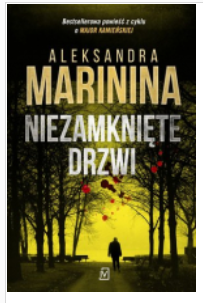 NIEZAMKNIĘTE DRZWI CYKL O ANASTAZJI MARININA NOWA
