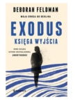 EXODUS KSIĘGA WYJŚCIA DEBORAH FELDMAN NOWA