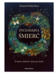 ŻYCIODAJNA ŚMIERĆ ELIZABETH ROSS NOWA 