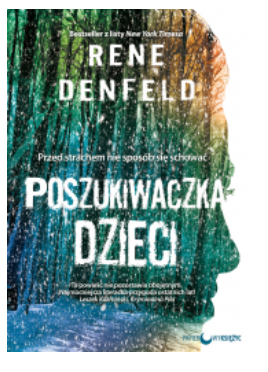 POSZUKIWACZKA DZIECI RENE DENFELD NOWA 