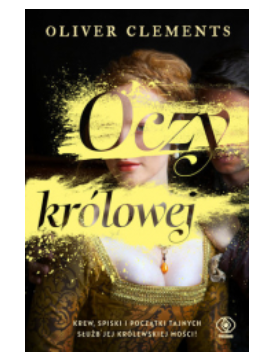 OCZY KRÓLOWEJ OLIVER CLEMENTS NOWA