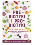 PREBIOTYKI I PROBIOTYKI ANGELA SIROUNIS NOWA