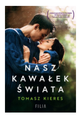 NASZ KAWAŁEK ŚWIATA TOMASZ KIERES NOWA 