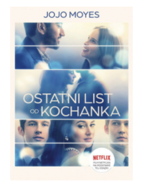OSTATNI LIST OD KOCHANKA JOJO MOYES NOWA 