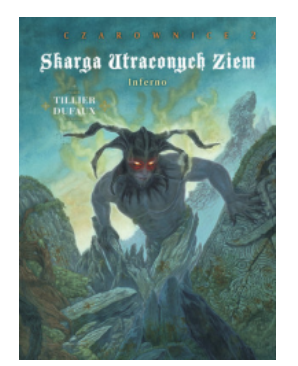 SKARGA UTRACONYCH ZIEM INFERNO TOM 2 TILLER DUFAUX 