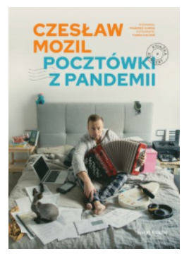 CZESŁAW MOZIL POCZTÓWKI Z PANDEMII PRZEMYSŁAW CORSO 