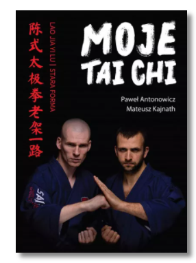 MOJE TAI CHI PAWEŁ ANTONOWICZ NOWA 