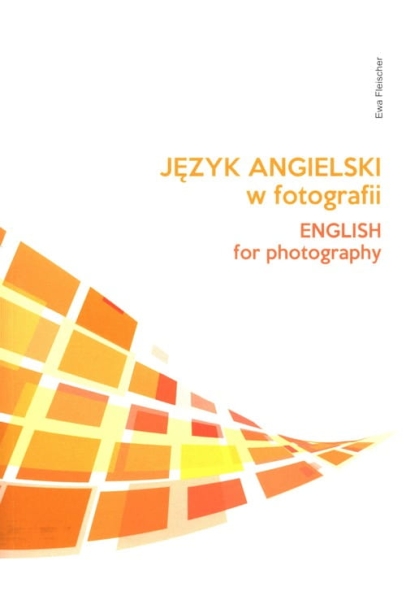  JĘZYK ANGIELSKI W FOTOGRAFII  EWA FLEISCHER NOWA