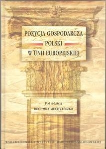  POZYCJA GOSPODARCZA POLSKI W UNII MUCHA-LESZKO 