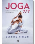 JOGA 7/7 CODZIENNA PRAKTYKA JOGI GERTRUD HIRSCHI NOWA