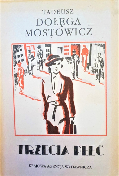 TRZECIA PŁEĆ TADEUSZ DOŁĘGA MOSTOWICZ 