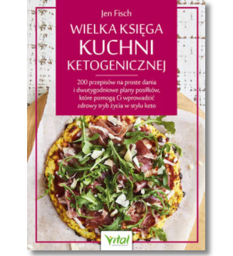 WIELKA KSIĘGA KUCHNI KETOGENICZNEJ JEN FISCH NOWA