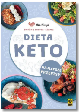 DIETA KETO NAJLEPSZE PRZEPISY EWELINA SIAMA NOWA