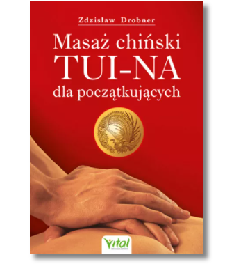 MASAŻ CHIŃSKI TUI NA DLA POCZĄTKUJĄCYCH DROBNER NOWA 