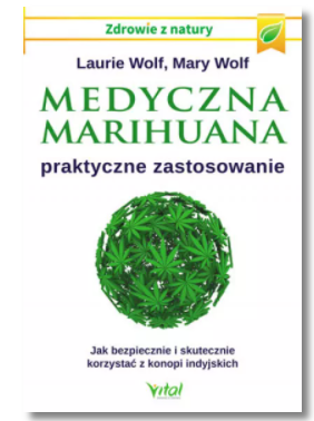 MMEDYCZNA MARIHUANA LAURIE WOLF NOWA 
