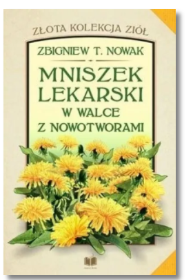 MNISZEK LEKARSKI W WALCE Z NOWOTWORAMI NOWAK 