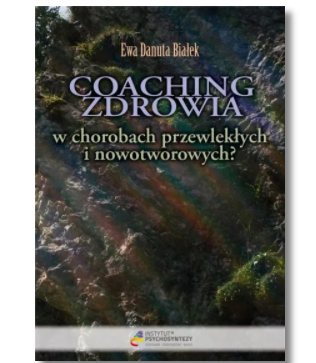 COACHING ZDROWIA W CHOROBACH EWA BIAŁEK NOWA 