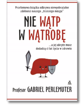 NIE WĄTP W WĄTROBE GABRIEL PERLEMUTER NOWA 