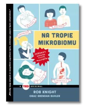 NA TROPIE MIKROBIOMU ROB KNIGHT NOWA 