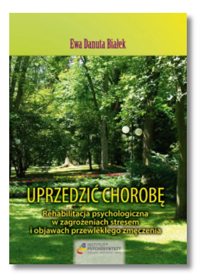 UPRZEDZIĆ CHOROBĘ EWA BIAŁEK NOWA 