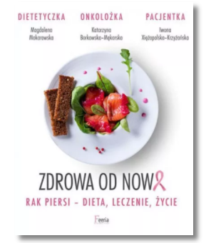 ZDROWA OD NOWA RAK PIERSI KATARZYNA BORKOWSKA NOWA 