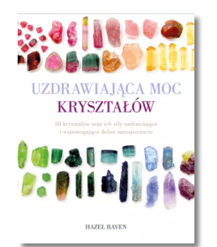 UZDRAWIAJĄCA MOC KRYSZTAŁÓW HAZEL RAVEN NOWA 