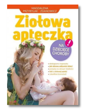ZIOŁOWA APTECZKA NA DZIECIĘCE CHOROBY M ZDANOWICZ 