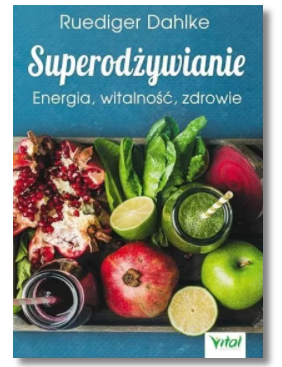 SUPERODŻYWIANIE RUEDIGER DAHLKE NOWA 