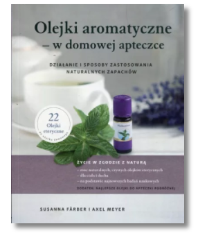OLEJKI AROMATYCZNE W DOMOWEJ APTECZCE FARBER NOWA 
