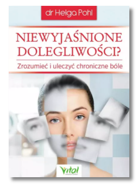 NIEWYJAŚNIONE DOLEGLIWOŚCI HELGA POHL NOWA 