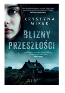 BLIZNY PRZESZŁOŚCI KRYSTYNA MIREK NOWA 