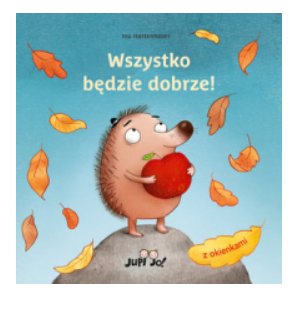 WSZYSTKO BĘDZIE DOBRZE INA HATTENHAUER NOWA 
