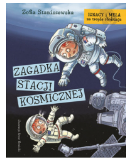 IGNACY I MELA NA TROPIE ZŁODZIEJA ZOFIA STANISZEWSKA 