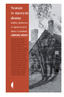 SZATAN W NASZYM DOMU LAWRENCE WRIGHT NOWA 