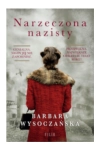NARZECZONA NAZISTY BARBARA WYSOCZAŃSKA NOWA