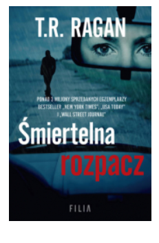 ŚMIERTELNA ROZPACZ T R REGAN NOWA 