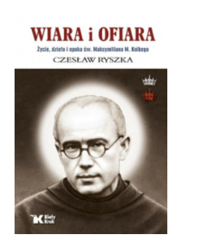 WIARA I OFIARA ŻYCIE DZIEŁO I EPOKA CZESŁAW RYSZKA NOWA