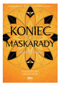 KONIEC MASKARADY SAMANTHA SHANNON NOWA 