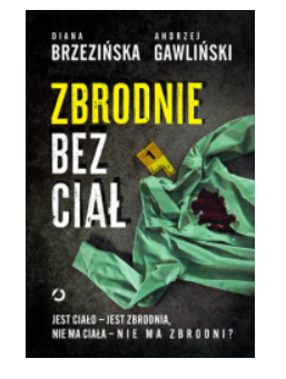 ZBRODNIE BEZ CIAŁ DIANA BRZEZIŃSKA NOWA 