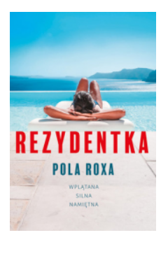 REZYDENTKA POLA ROXA NOWA