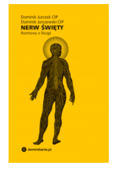 NERW ŚWIĘTY ROZMOWY O LITURGII DOMINIK JARCZEWSKI 