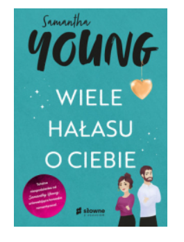 WIELE HAŁASU O CIEBIE SAMANTHA YOUNG NOWA 