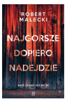 NAJGORSZE DOPIERO NADEJDZIE ROBERT MAŁECKI NOWA 