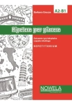 RIPETERE PER PIACERE ĆWICZENIA I GRY A2-B1 NOWA