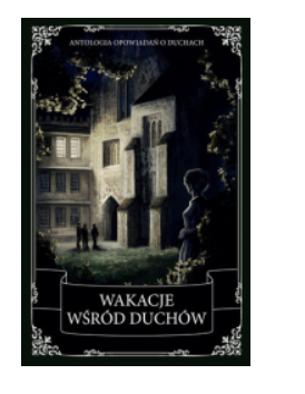 WAKACJE WŚRÓD DUCHÓW CHARLES DICKENS NOWA 