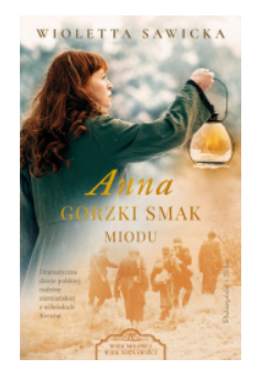 ANNA GORZKI SMAK MIODU WIOLETTA SAWICKA NOWA